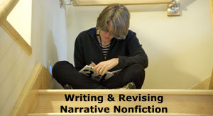 Writing and Revising Narrative Nonfiction