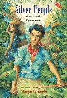 Silver People: Voices From the Panama Canal by Margarita Engle. 