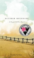 October Mourning: A Song for Matthew Shepard by Leslea Newman