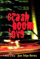 CRASHBOOMLOVE by Juan Felipe Herrera