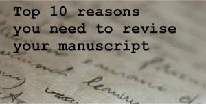 Top 10 reasons to revise your manuscript