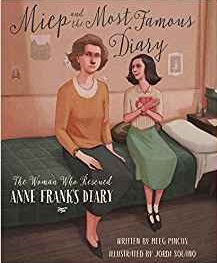 Miep and the Most Famous Diary: The Woman Who Rescued Anne Frank's Diary