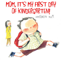 Mom, It's My First Day of Kindergarten