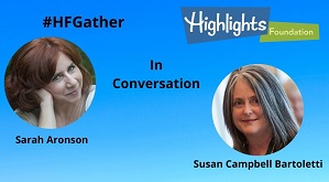 #HFGather: Sarah Aronson and Susan Campbell Bartoletti: Story is the Boss