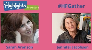 Disruption is Good for Art: a #HFGather Chat with Sarah Aronson & Jennifer Jacobson