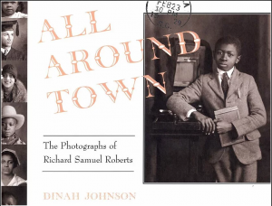 All Around Town: The Photographs of Richard Samuel Roberts
