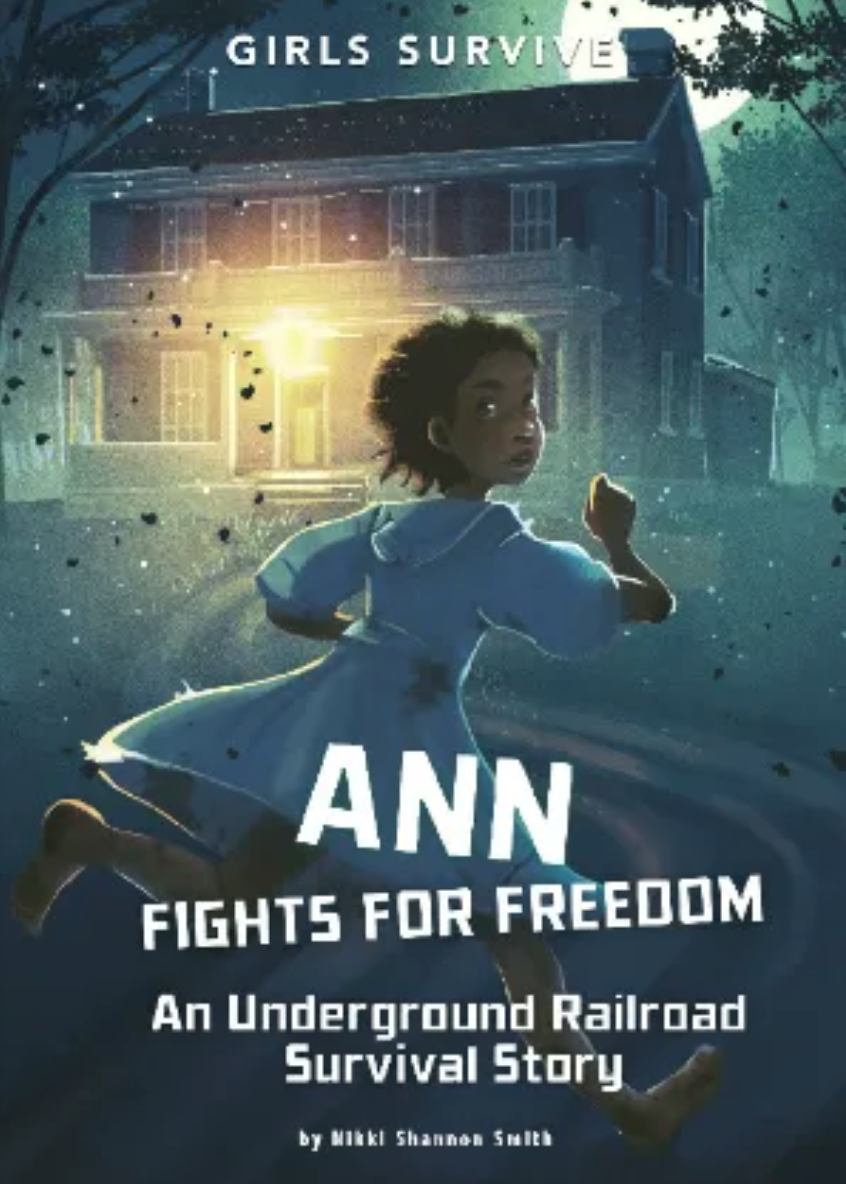 Ann Fights for Freedom- An Underground Railroad Survival Story (Girls Survive)