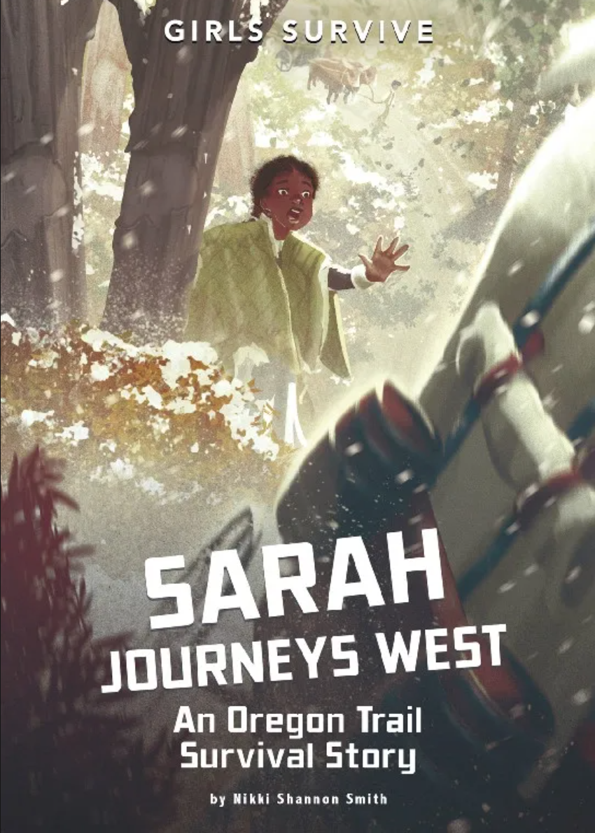Sarah Journeys West- An Oregon Trail Survival Story (Girls Survive) Sarah Journeys West- An Oregon Trail Survival Story (Girls Survive)