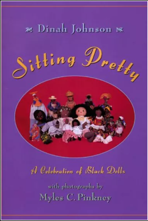 Sitting Pretty A Celebration of Black Dolls Sitting Pretty: A Celebration of Black Dolls