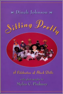 Sitting Pretty: A Celebration of Black Dolls