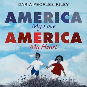 America My Heart America My Love by Daria Peoples
