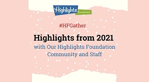 #HFGather: Highlights from 2021