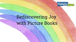 Rediscovering Joy with Picture Books