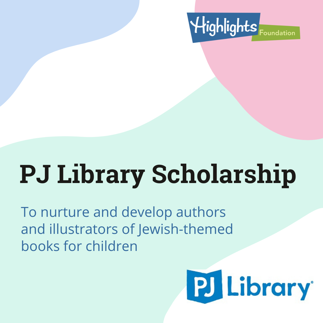 PJ Library Scholarship (To nurture and develop authors and illustrators of Jewish-themed books for children.)