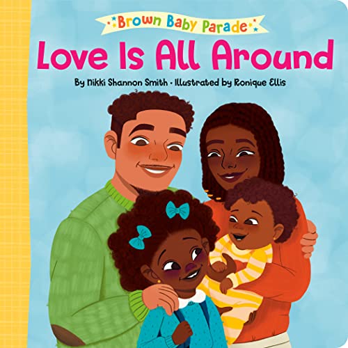 Love Is All Around (Brown Baby Parade) Love Is All Around (Brown Baby Parade)