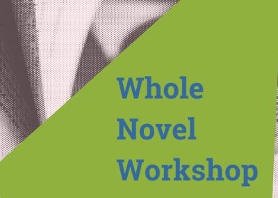 Whole Novel Workshop: An In-Person Retreat for Novelists (August)