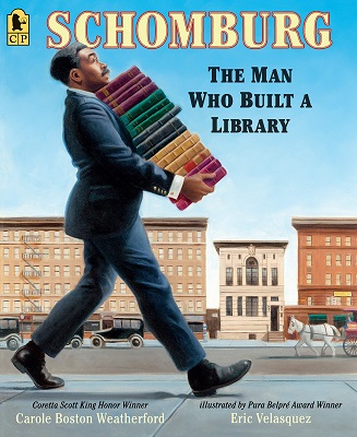 Cover of Schomburg The Man Who Built a Library
