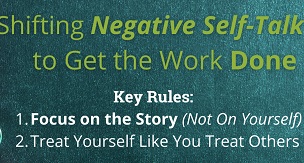 Shifting Negative Self-Talk to Get the Work DONE