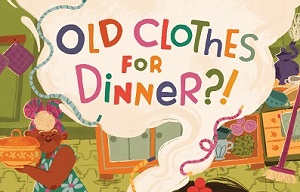 Cover of Old Clothes for Dinner?! by Nathalie Alonso