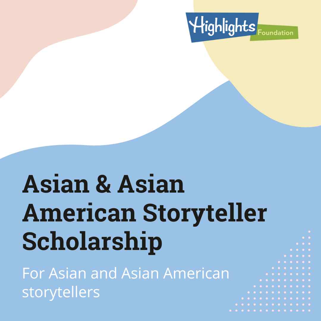 Asian & Asian American Storyteller Scholarship for Asian and Asian American storytellers