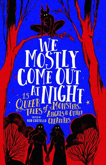 Book cover of We Mostly Come Out at Night