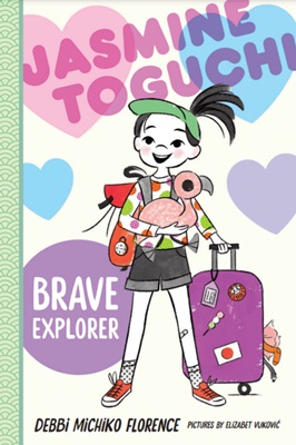 Book cover: Jasmine Toguchi: Brave Explorer