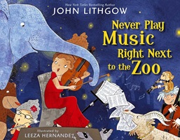 Book cover image: Never Play Music Right Next to the Zoo