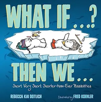 Book cover image: What If..Then We