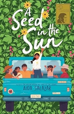 Book cover: A Seed in the Sun, by Aida Salazar